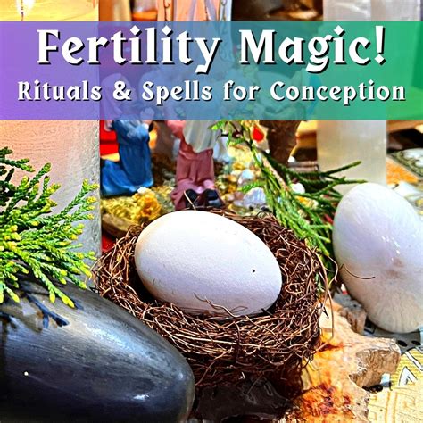 Fertility chants spells and rituals